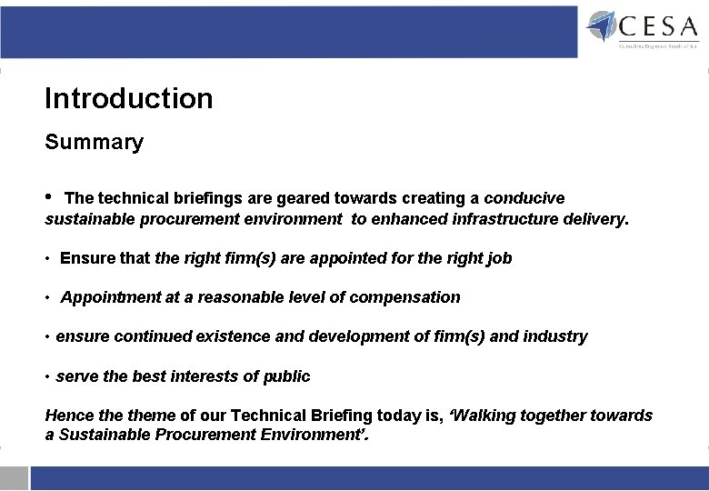 Introduction Summary • The technical briefings are geared towards creating a conducive sustainable procurement Introduction Summary • The technical briefings are geared towards creating a conducive sustainable procurement