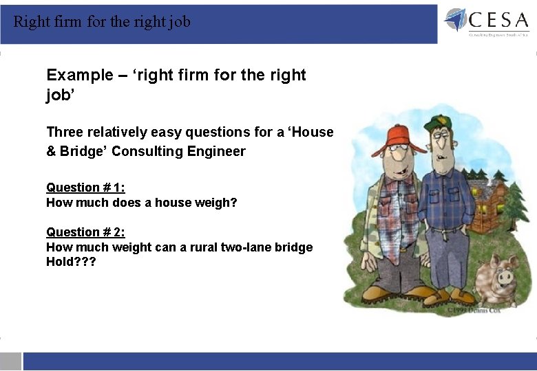 Right firm for the right job Example – ‘right firm for the right job’ Right firm for the right job Example – ‘right firm for the right job’