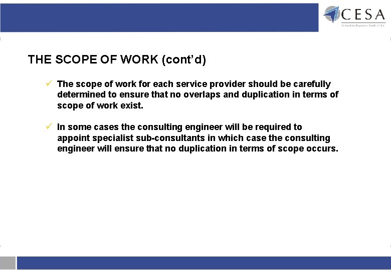 THE SCOPE OF WORK (cont’d) ü The scope of work for each service provider THE SCOPE OF WORK (cont’d) ü The scope of work for each service provider