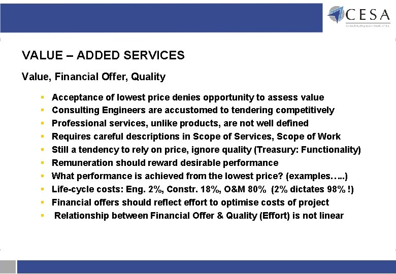 VALUE – ADDED SERVICES Value, Financial Offer, Quality § § § § § Acceptance VALUE – ADDED SERVICES Value, Financial Offer, Quality § § § § § Acceptance