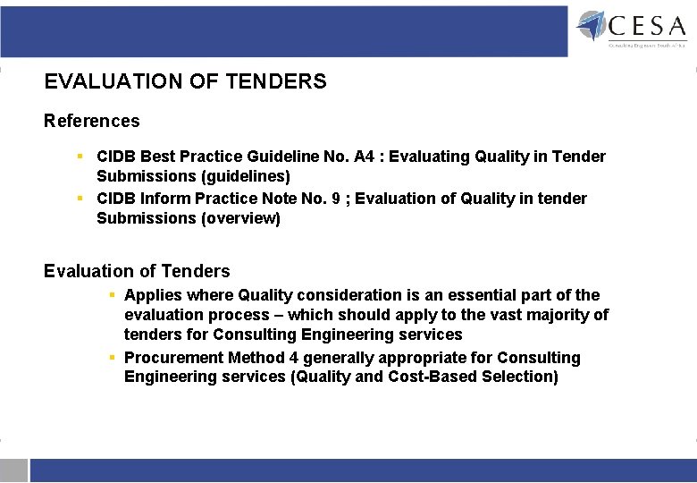 EVALUATION OF TENDERS References § CIDB Best Practice Guideline No. A 4 : Evaluating EVALUATION OF TENDERS References § CIDB Best Practice Guideline No. A 4 : Evaluating