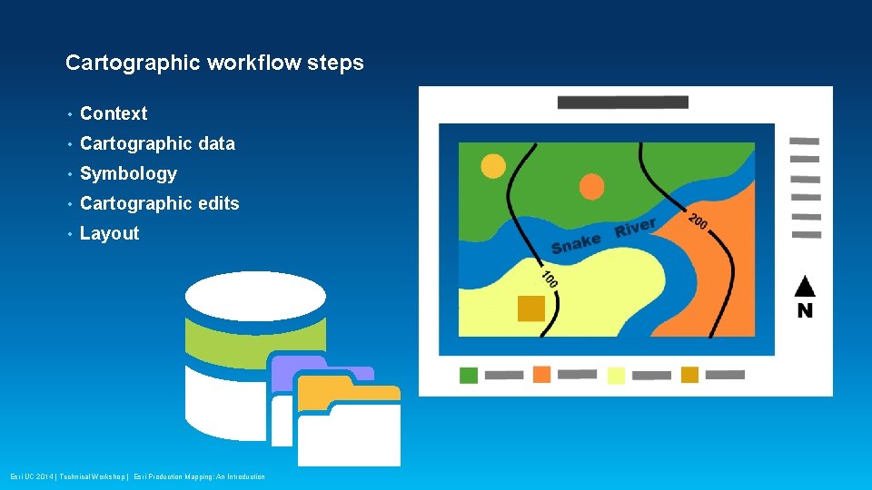 Cartographic workflow steps • Context • Cartographic data • Symbology • Cartographic edits •