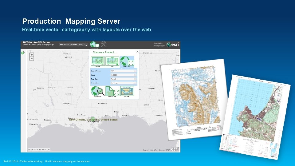 Production Mapping Server Real-time vector cartography with layouts over the web Esri UC 2014