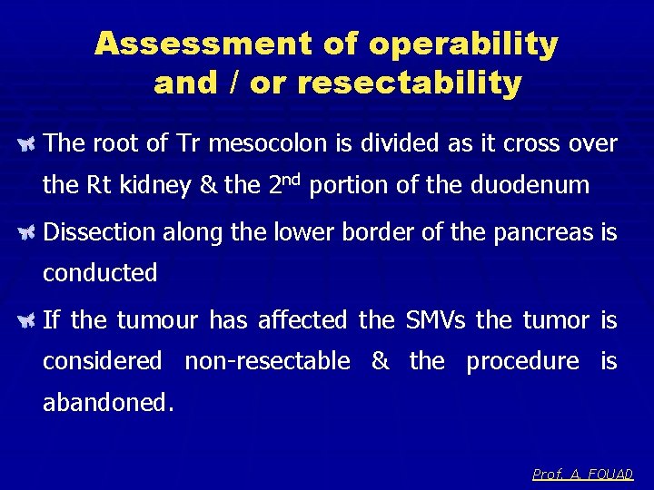 Assessment of operability and / or resectability The root of Tr mesocolon is divided