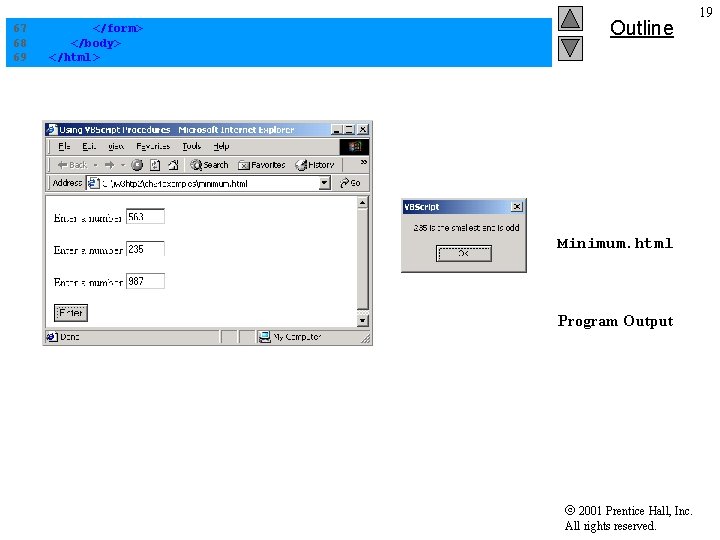 67 68 69 </form> </body> </html> Outline Minimum. html Program Output 2001 Prentice Hall,