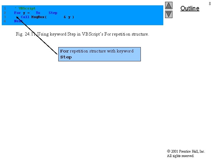 1 2 3 4 ’ VBScript For y = 2 To 20 Step 2