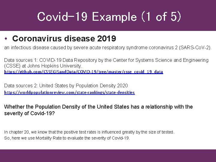 Covid-19 Example (1 of 5) • Coronavirus disease 2019 an infectious disease caused by