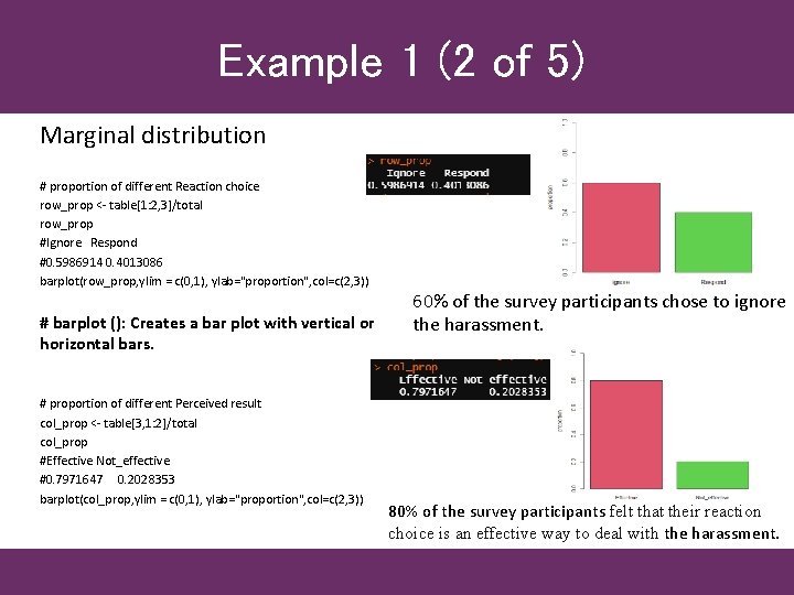 Example 1 (2 of 5) Marginal distribution # proportion of different Reaction choice row_prop