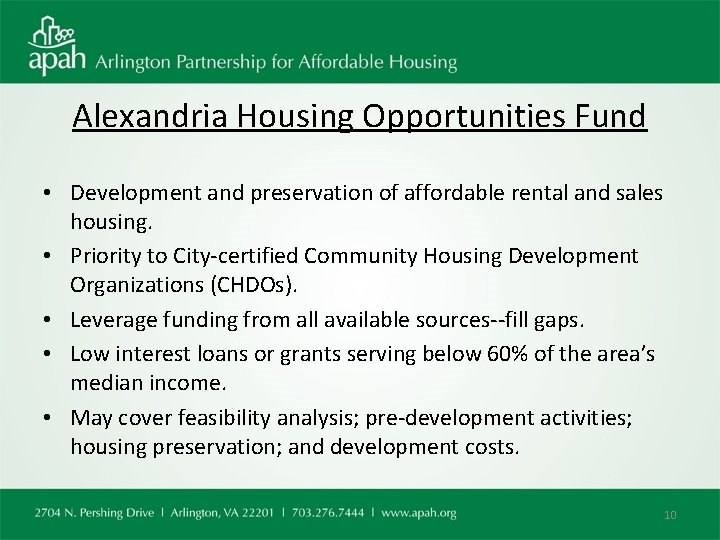 Alexandria Housing Opportunities Fund • Development and preservation of affordable rental and sales housing.