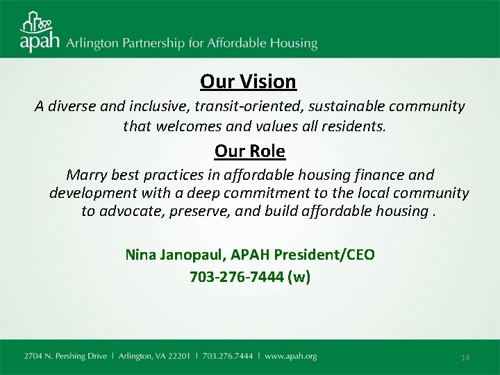 Our Vision A diverse and inclusive, transit-oriented, sustainable community that welcomes and values all