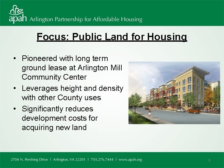 Focus: Public Land for Housing • Pioneered with long term ground lease at Arlington