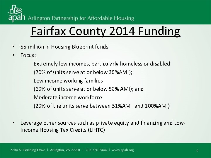 Fairfax County 2014 Funding • $5 million in Housing Blueprint funds • Focus: Extremely