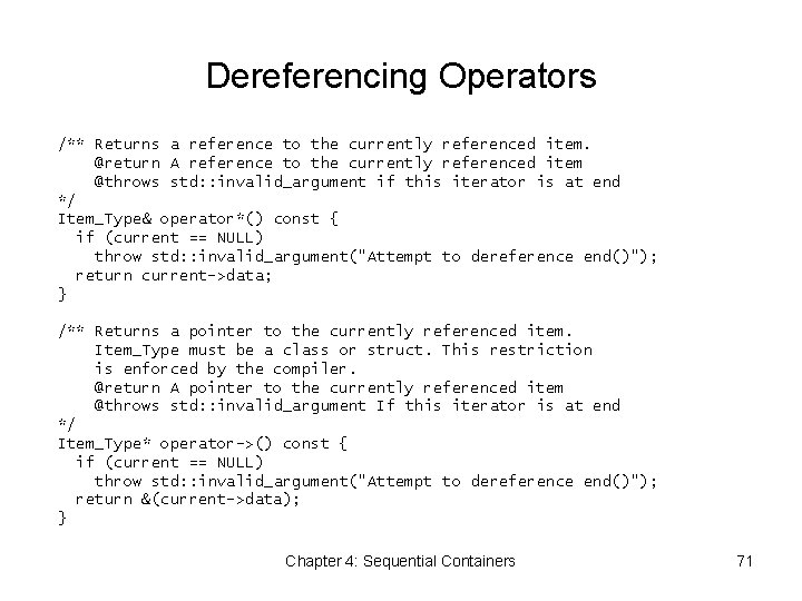 Dereferencing Operators /** Returns a reference to the currently referenced item. @return A reference