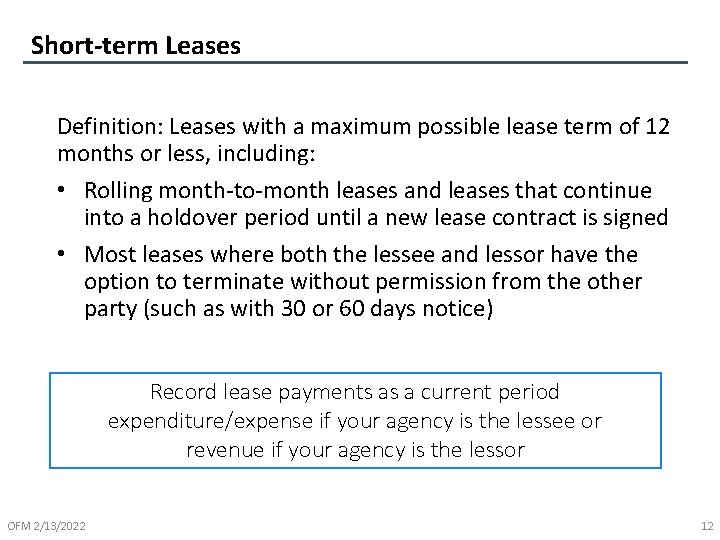 Short-term Leases Definition: Leases with a maximum possible lease term of 12 months or
