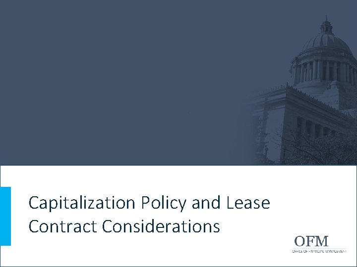 Capitalization Policy and Lease Contract Considerations 