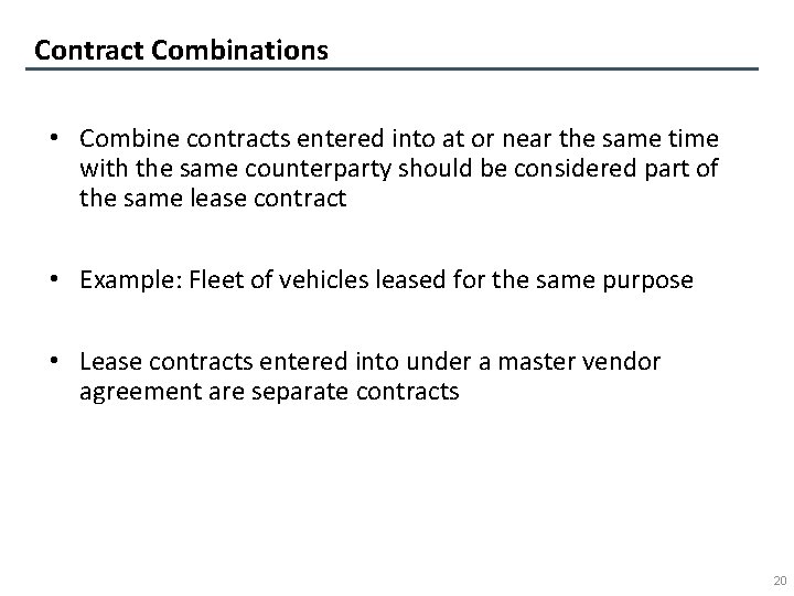 Contract Combinations • Combine contracts entered into at or near the same time with