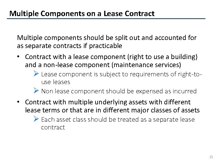 Multiple Components on a Lease Contract Multiple components should be split out and accounted