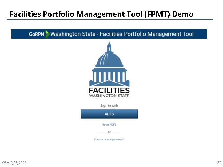Facilities Portfolio Management Tool (FPMT) Demo OFM 2/13/2022 32 