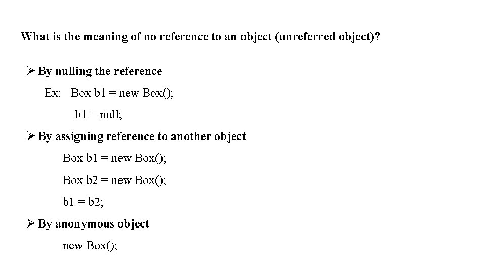 What is the meaning of no reference to an object (unreferred object)? Ø By