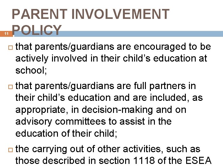 11 PARENT INVOLVEMENT POLICY that parents/guardians are encouraged to be actively involved in their