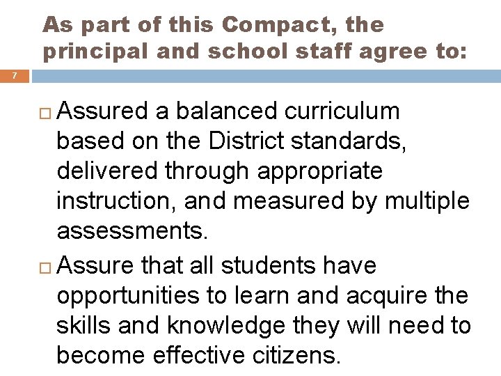 As part of this Compact, the principal and school staff agree to: 7 Assured