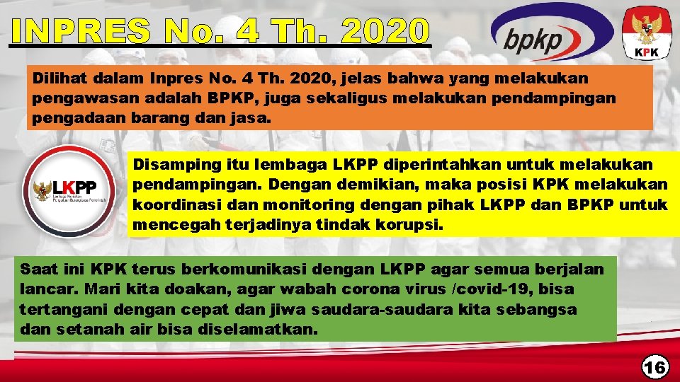 INPRES No. 4 Th. 2020 Dilihat dalam Inpres No. 4 Th. 2020, jelas bahwa