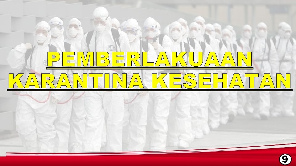 PEMBERLAKUAAN KARANTINA KESEHATAN 9 