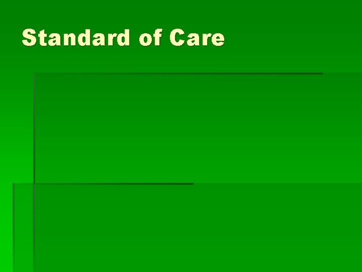 Standard of Care 