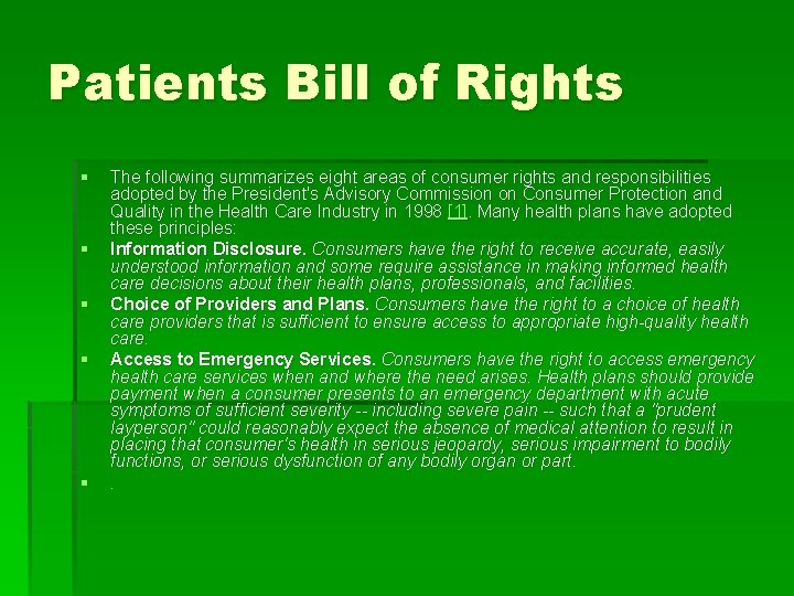 Patients Bill of Rights § § § The following summarizes eight areas of consumer