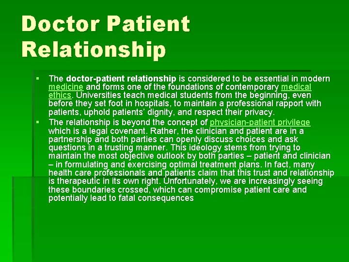 Doctor Patient Relationship § The doctor-patient relationship is considered to be essential in modern