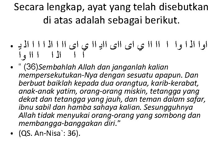 Secara lengkap, ayat yang telah disebutkan di atas adalah sebagai berikut. ● ● ●