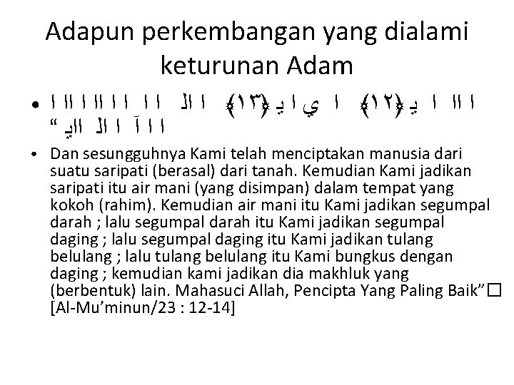 Adapun perkembangan yang dialami keturunan Adam ● ● ﴾ ﺍ ﺍﻟ ﺍ ﺍ ﺍﺍ