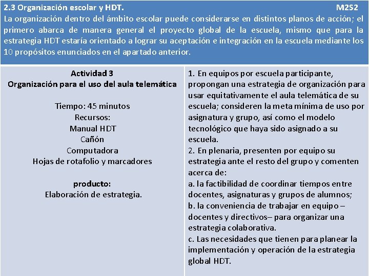 2. 3 Organización escolar y HDT. M 2 S 2 La organización dentro del