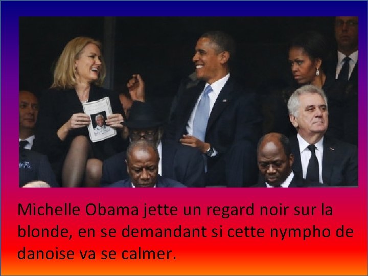 Michelle Obama jette un regard noir sur la blonde, en se demandant si cette