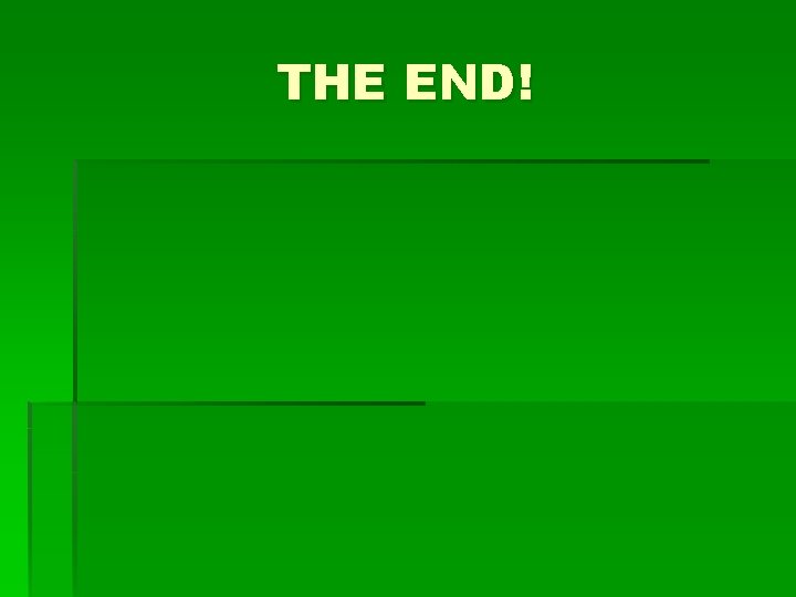 THE END! 