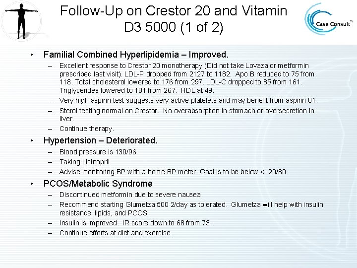 Follow-Up on Crestor 20 and Vitamin D 3 5000 (1 of 2) • Familial