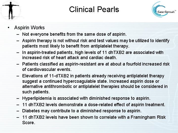 Clinical Pearls • Aspirin Works – Not everyone benefits from the same dose of