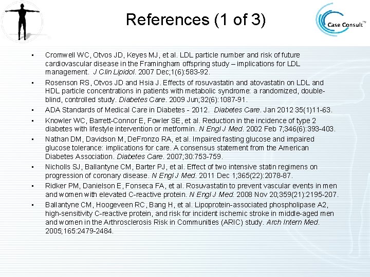 References (1 of 3) • • Cromwell WC, Otvos JD, Keyes MJ, et al.