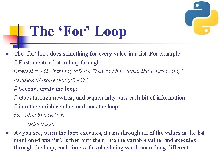 The ‘For’ Loop n n The ‘for’ loop does something for every value in