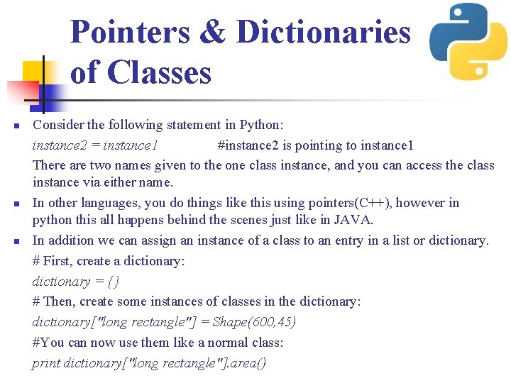 Pointers & Dictionaries of Classes n n n Consider the following statement in Python: