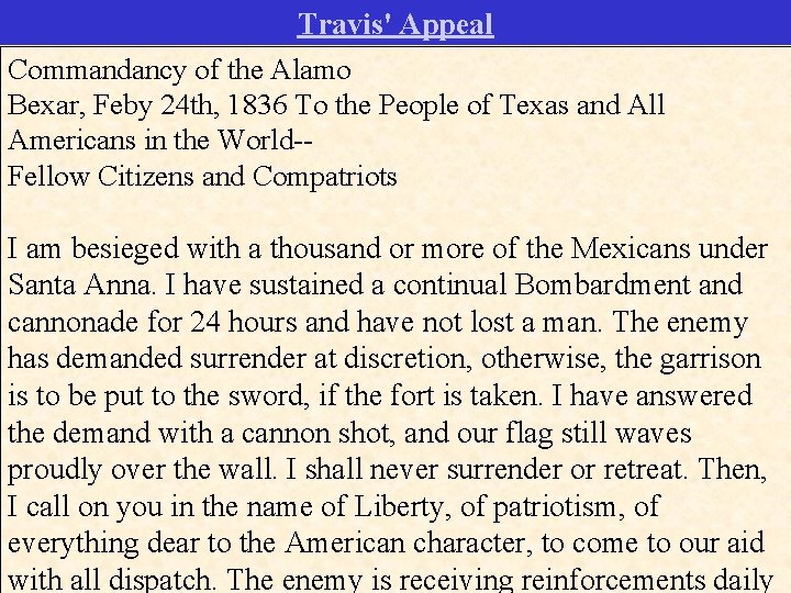 Travis' Appeal Commandancy of the Alamo Bexar, Feby 24 th, 1836 To the People