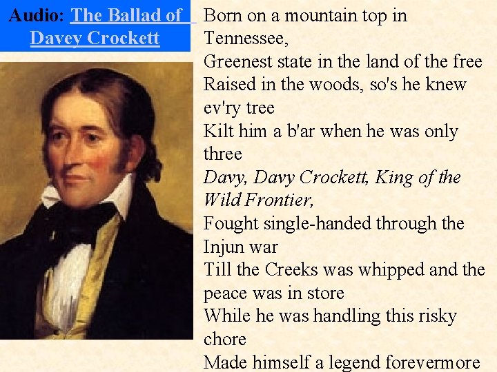 Audio: The Ballad of Davey Crockett Born on a mountain top in Tennessee, Greenest