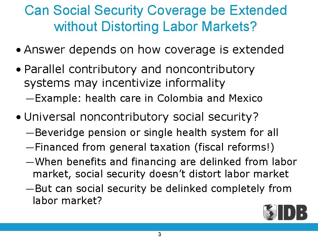 Can Social Security Coverage be Extended without Distorting Labor Markets? • Answer depends on