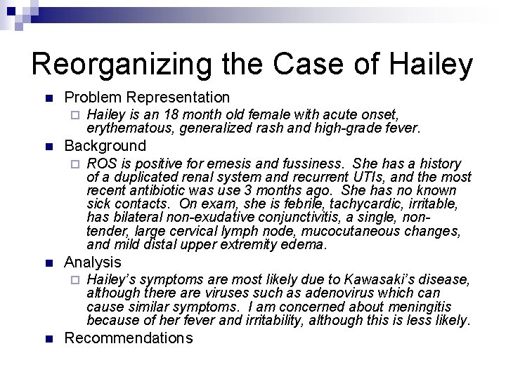 Reorganizing the Case of Hailey n Problem Representation ¨ n Background ¨ n ROS