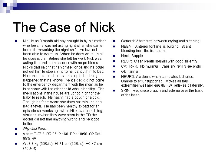 The Case of Nick n n Nick is an 8 month old boy brought