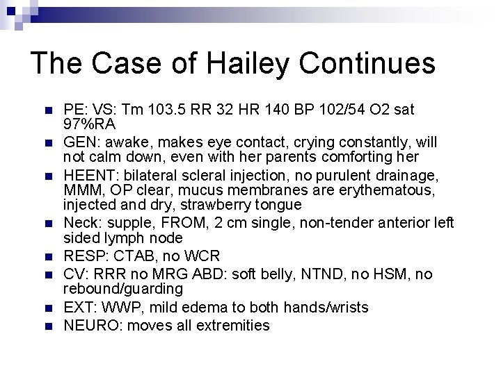 The Case of Hailey Continues n n n n PE: VS: Tm 103. 5