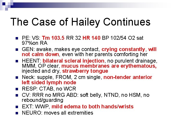 The Case of Hailey Continues n n n n PE: VS: Tm 103. 5