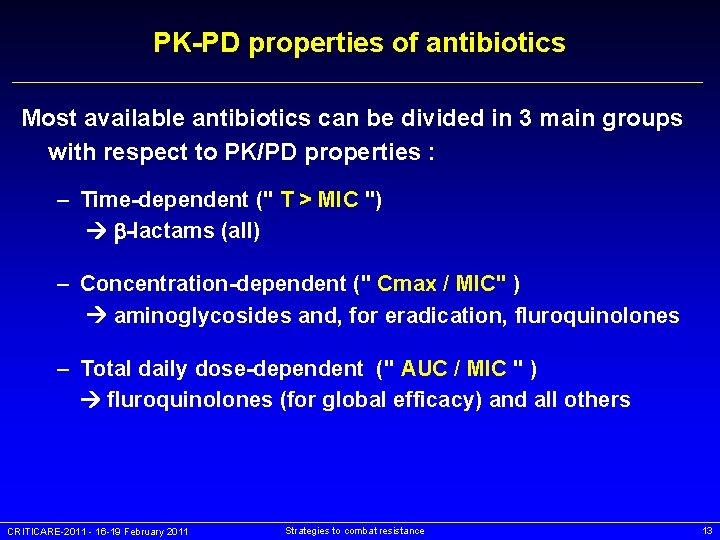 PK-PD properties of antibiotics Most available antibiotics can be divided in 3 main groups