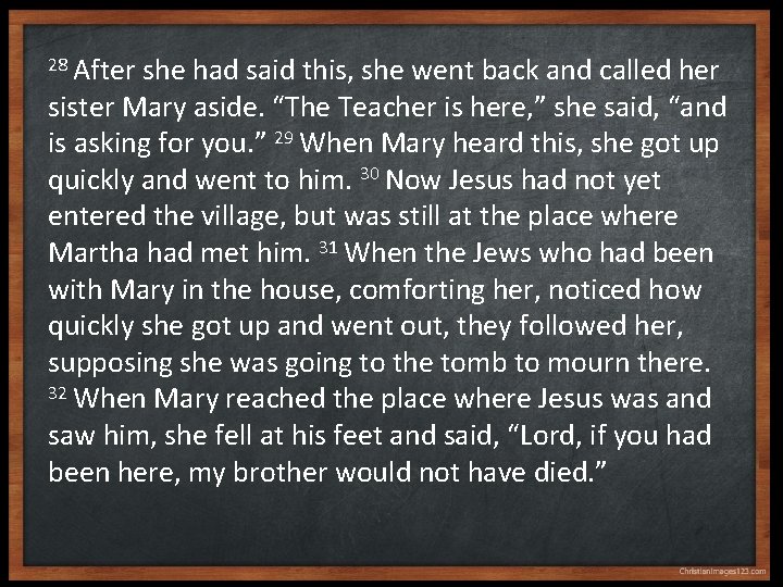 28 After she had said this, she went back and called her sister Mary