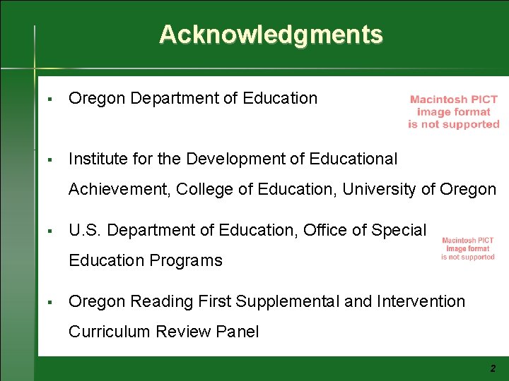 Acknowledgments § Oregon Department of Education § Institute for the Development of Educational Achievement,